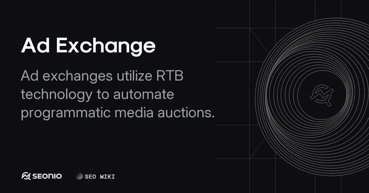 Ad Exchange: Definition, How It Works & RTB Mechanics