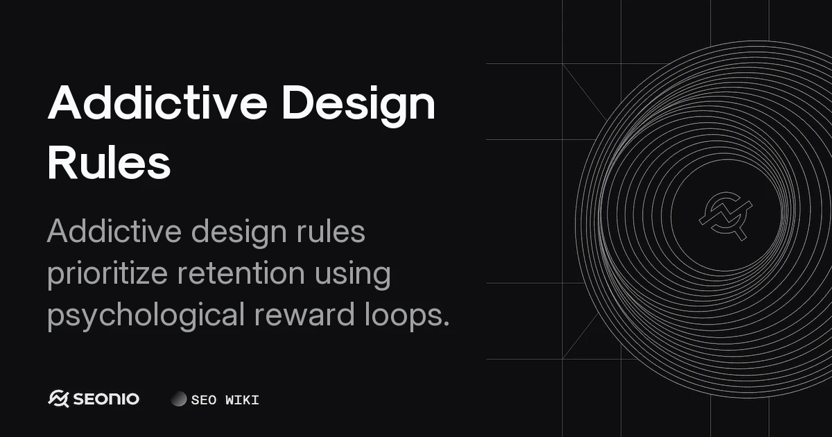 Addictive Design Rules: Features and Ethical Design