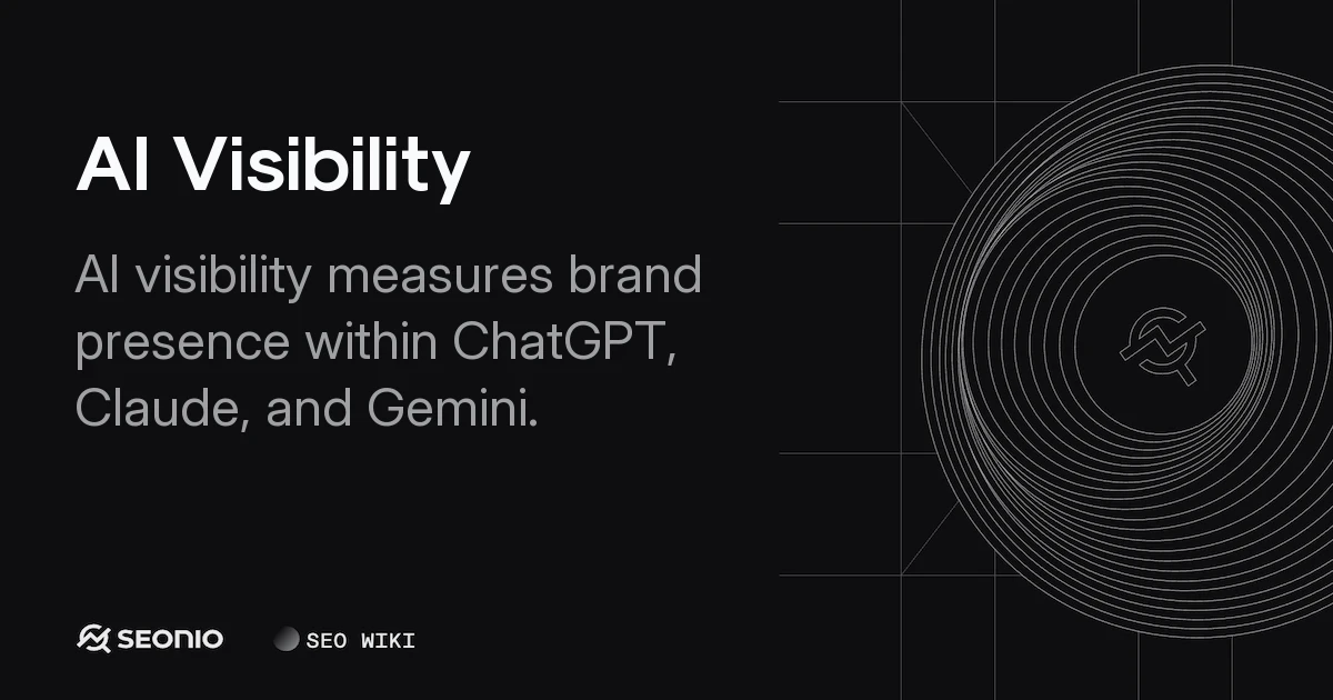 AI Visibility Guide: Definition, Mechanics, & Practices