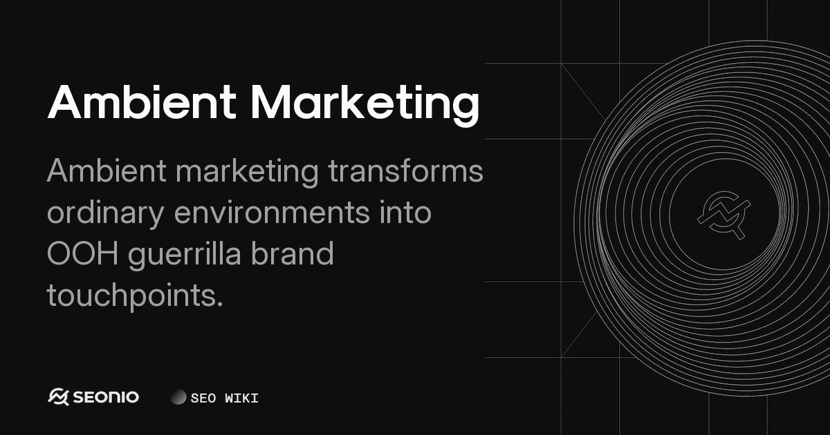 Ambient Marketing: Definition, Strategy & Examples
