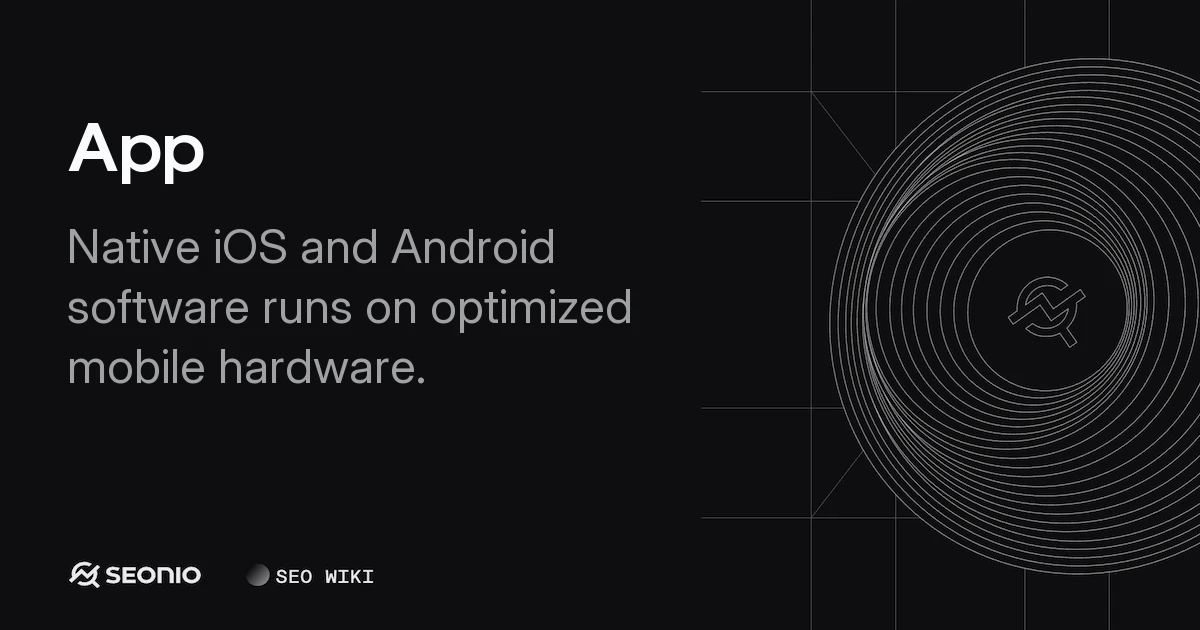 App Definition: Mobile Architecture, Types & Benefits