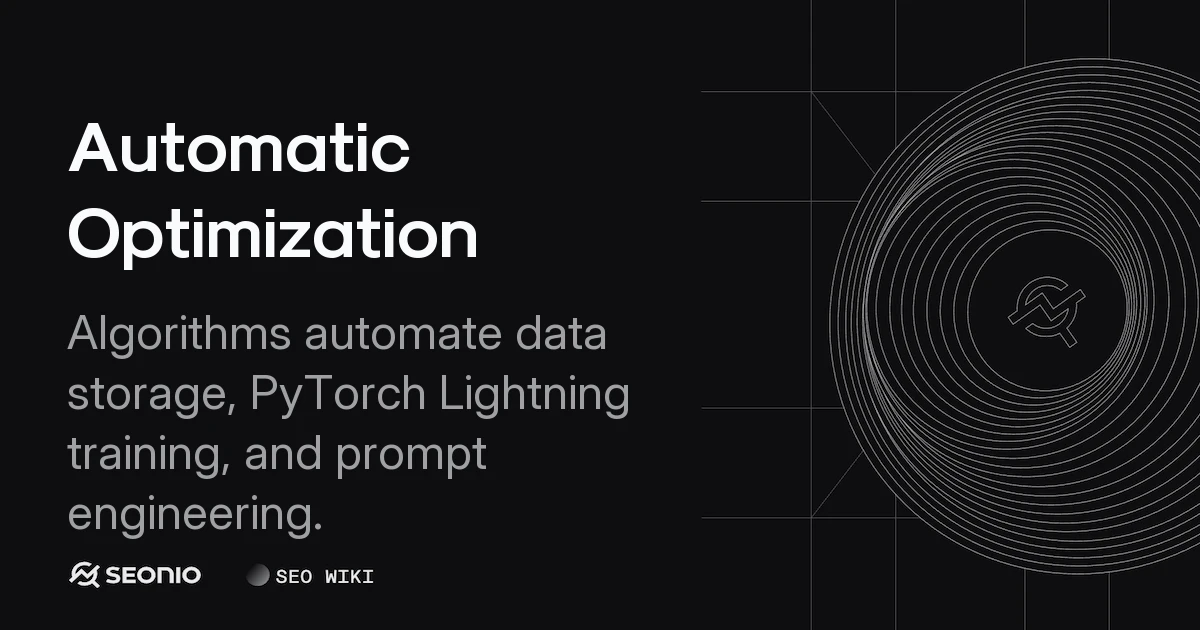 Automatic Optimization: Principles and Applications