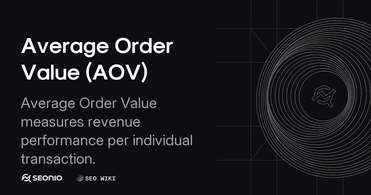 Average Order Value (AOV): Definition and Calculation