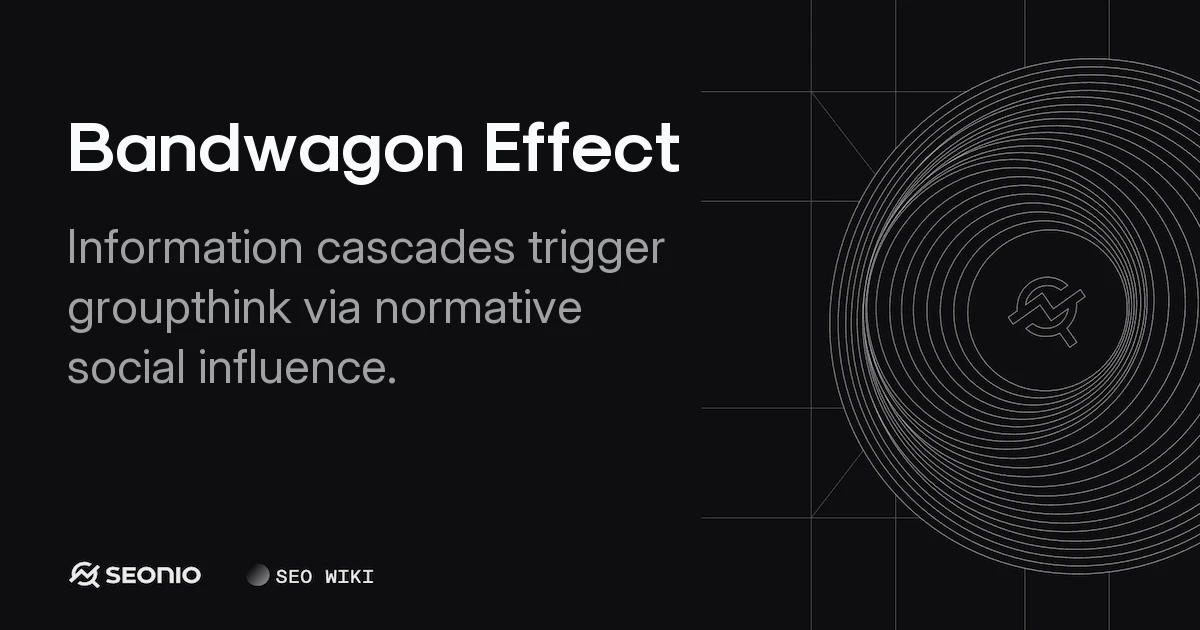 Bandwagon Effect: Psychology, Examples & Strategy