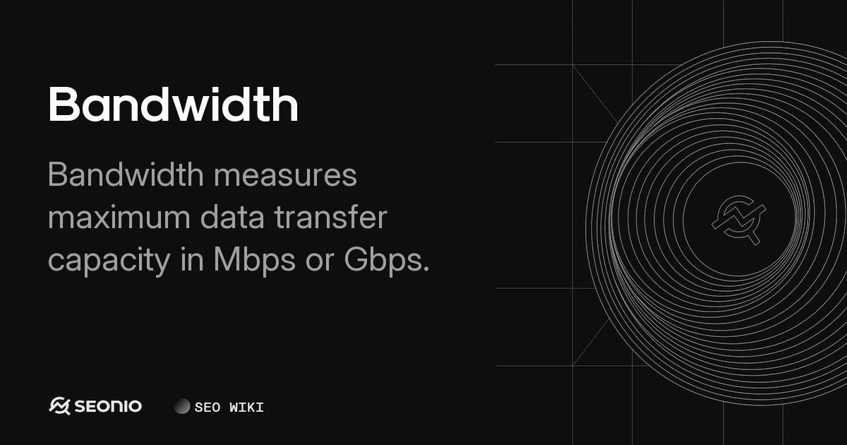 Bandwidth Explained: Definition, Types, and Usage