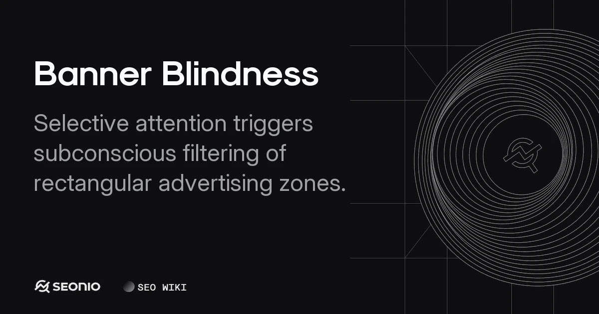 Banner Blindness: Definition, Causes, and Solutions