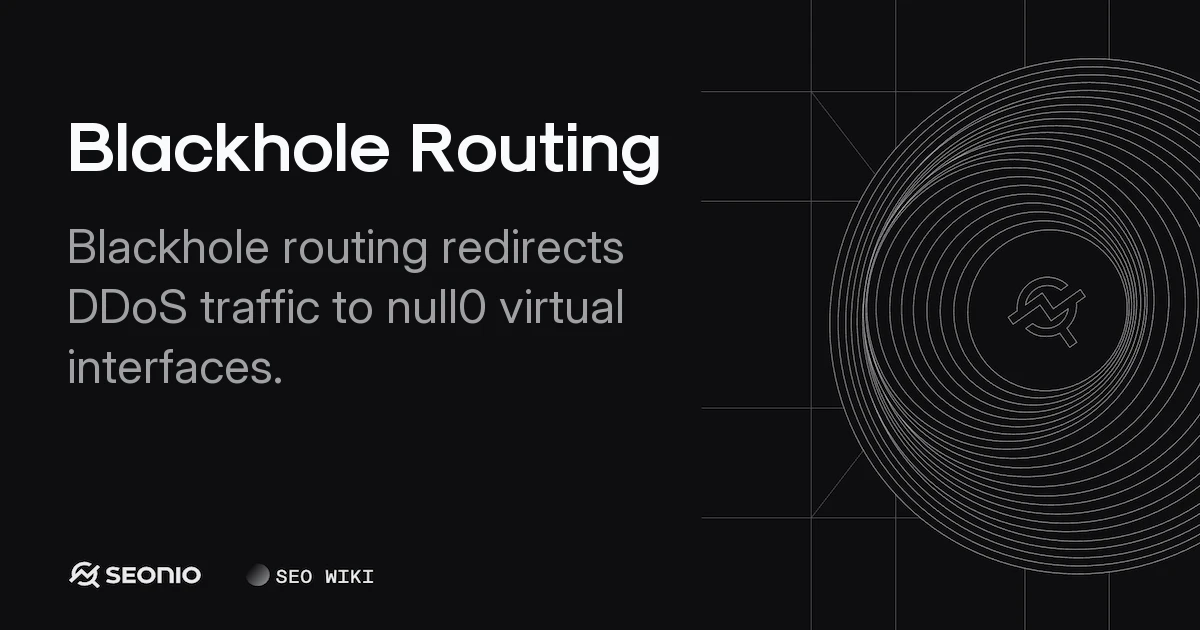 Blackhole Routing: Definition, Methods & Best Practices