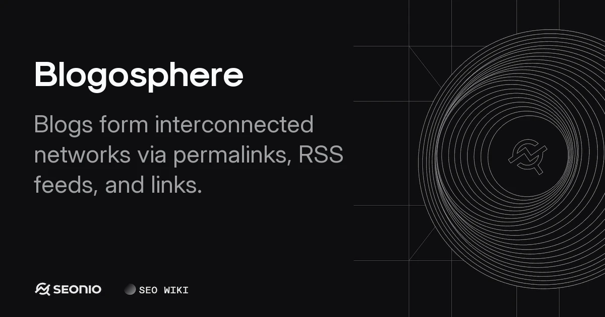 Blogosphere: Definition, History, and Network Influence