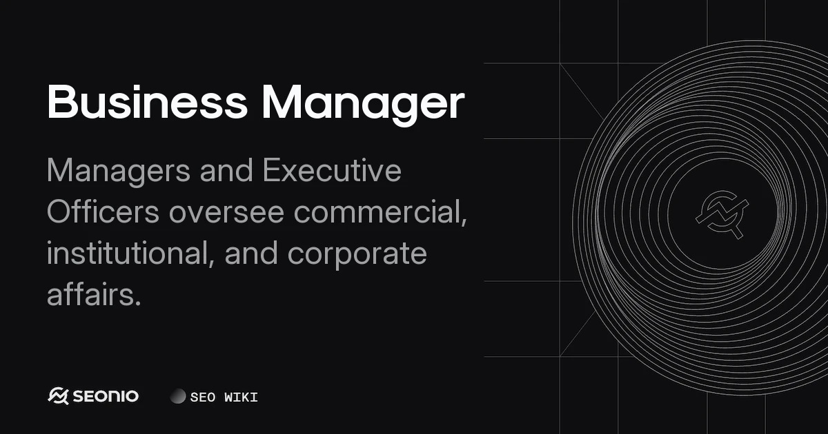 Business Manager: Role Definitions, Types & Tools