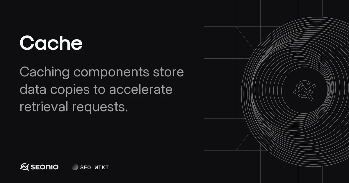 Cache: Definition, Performance Benefits, and Types
