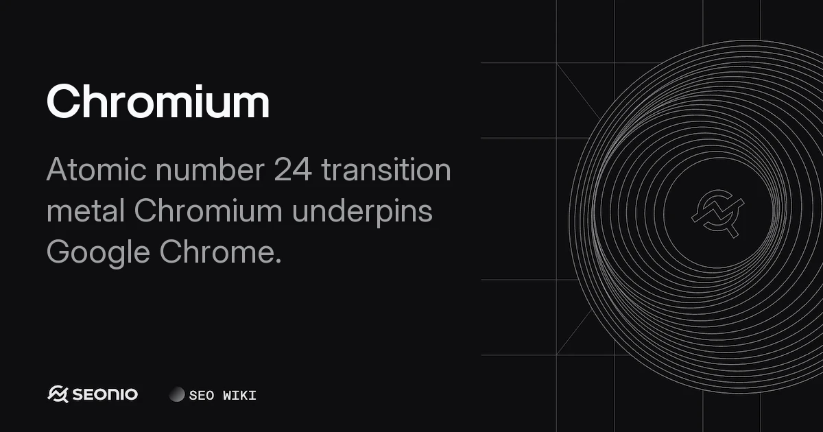 Chromium: Metal Properties & Open-Source Browser