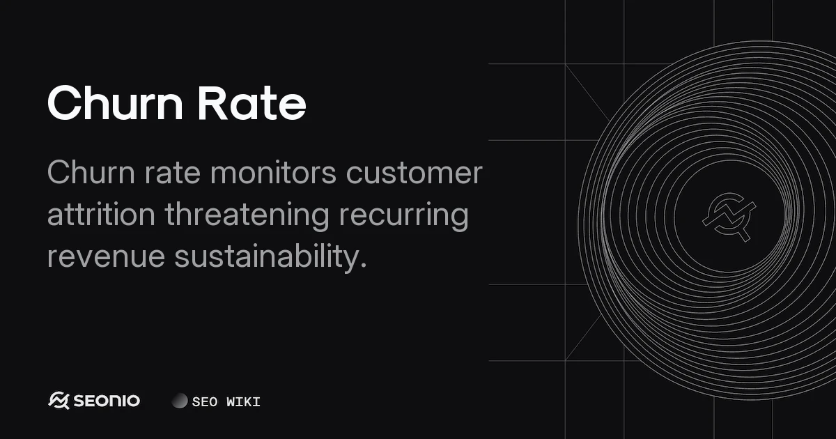Churn Rate: Definition, Formulas & Best Practices