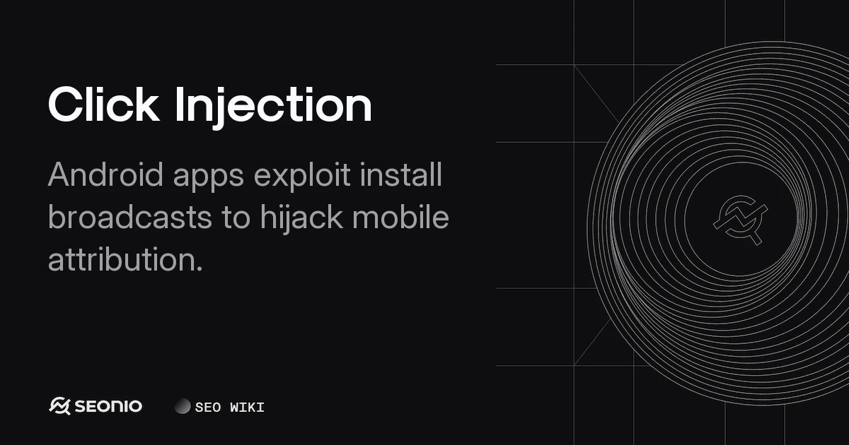 Click Injection Explained: Android Fraud & Prevention