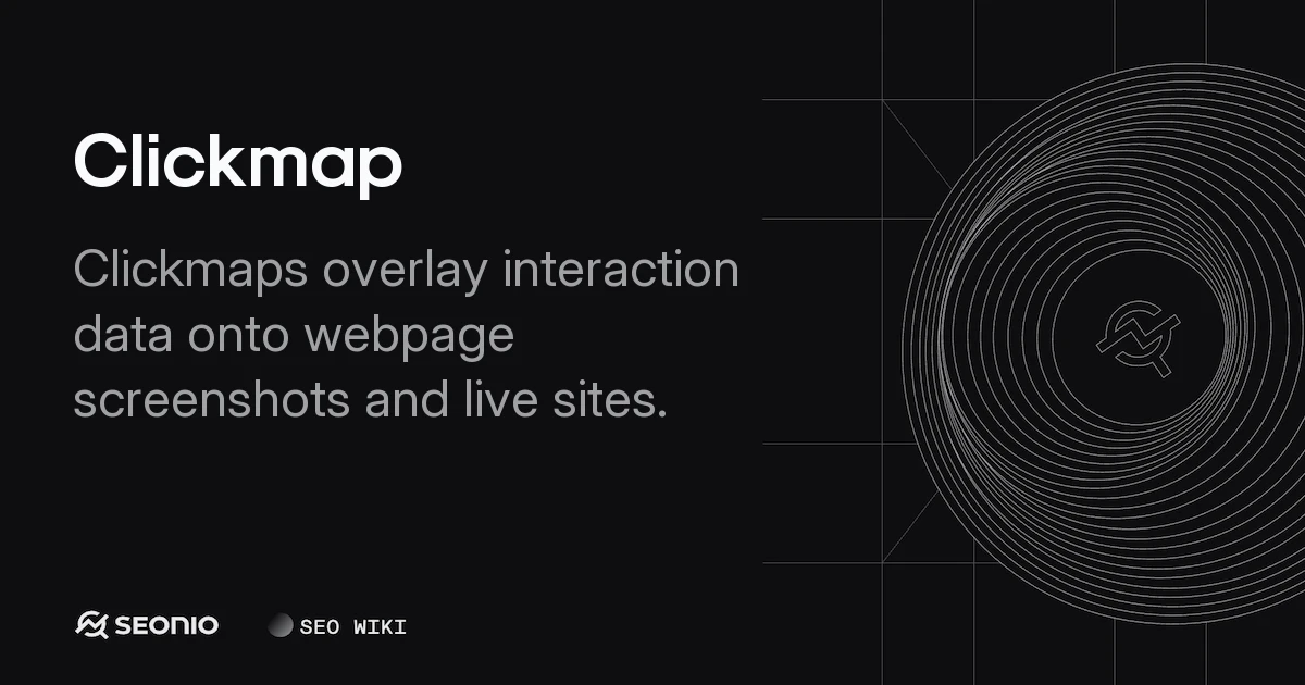 Clickmap: Definition, How It Works & Best Practices