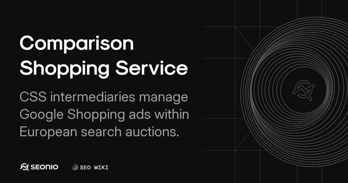 Comparison Shopping Service: Mechanics & Benefits