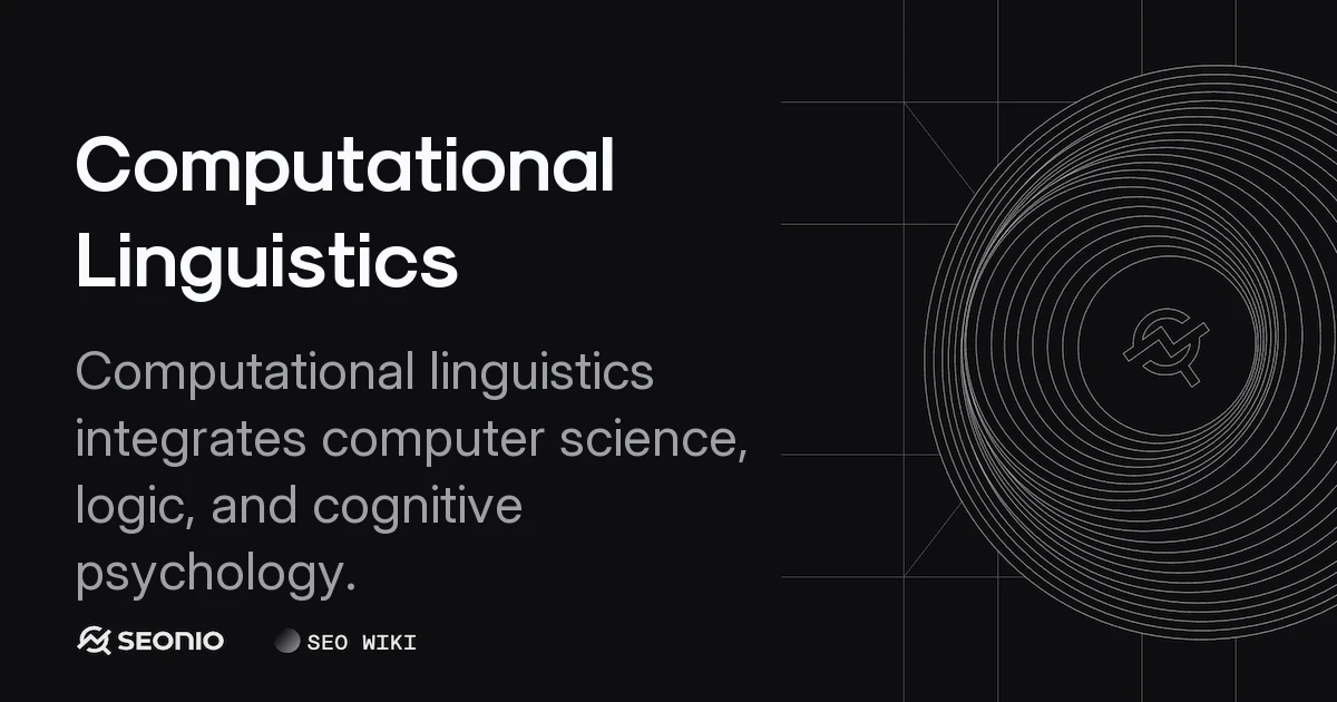 Computational Linguistics: Definition & Theory Guide