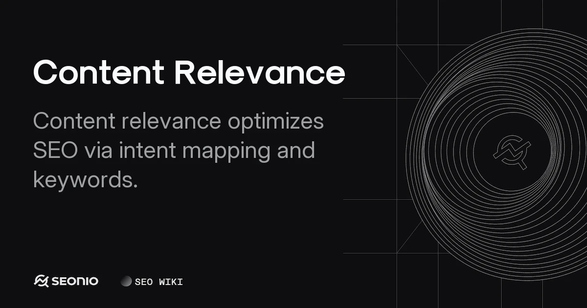 Content Relevance: Definition, Impact & Best Practices