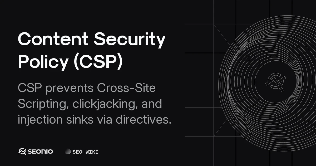 Content Security Policy (CSP): Definition & Directives