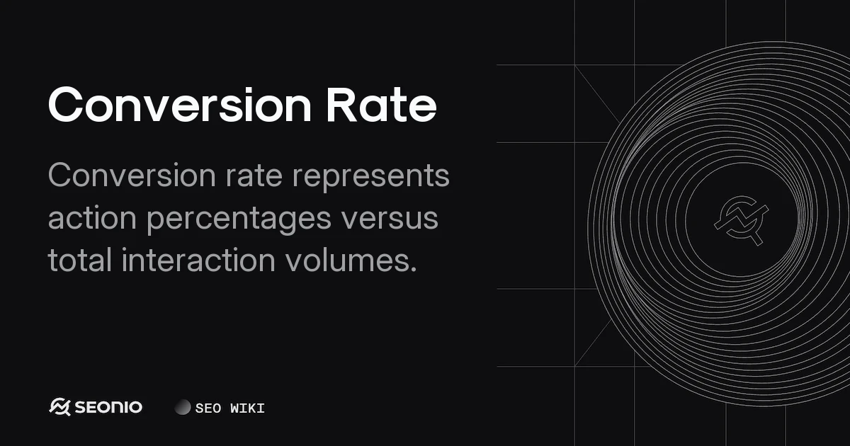 Conversion Rate: Calculation, Analysis & Best Practices