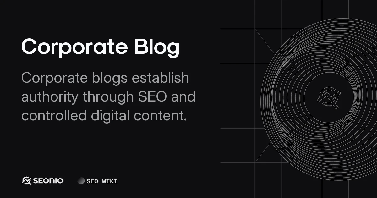 Corporate Blog: Definition, Strategy & Best Practices