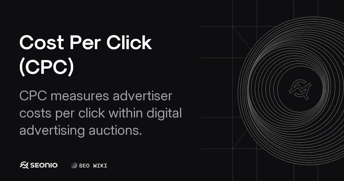 Cost Per Click (CPC) Guide: Calculation & Strategies