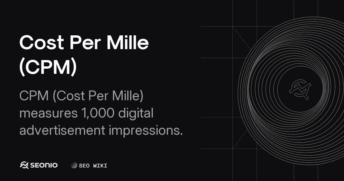 Cost Per Mille (CPM) Guide: Formulas and Use Cases