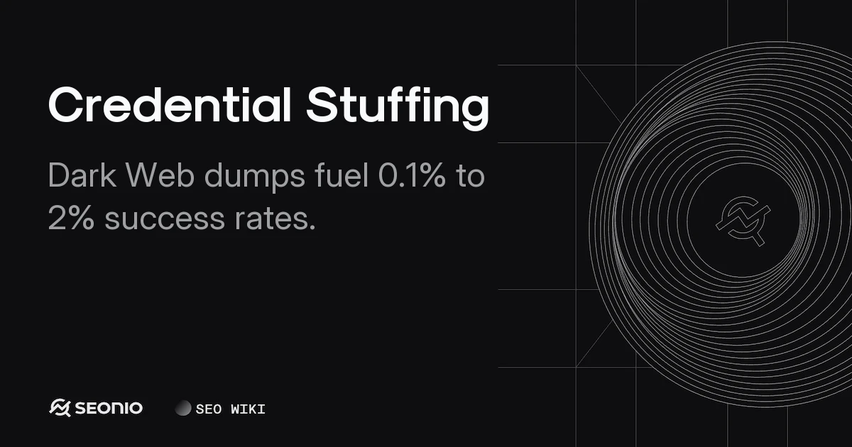 Credential Stuffing: Definition, Risks, & Prevention