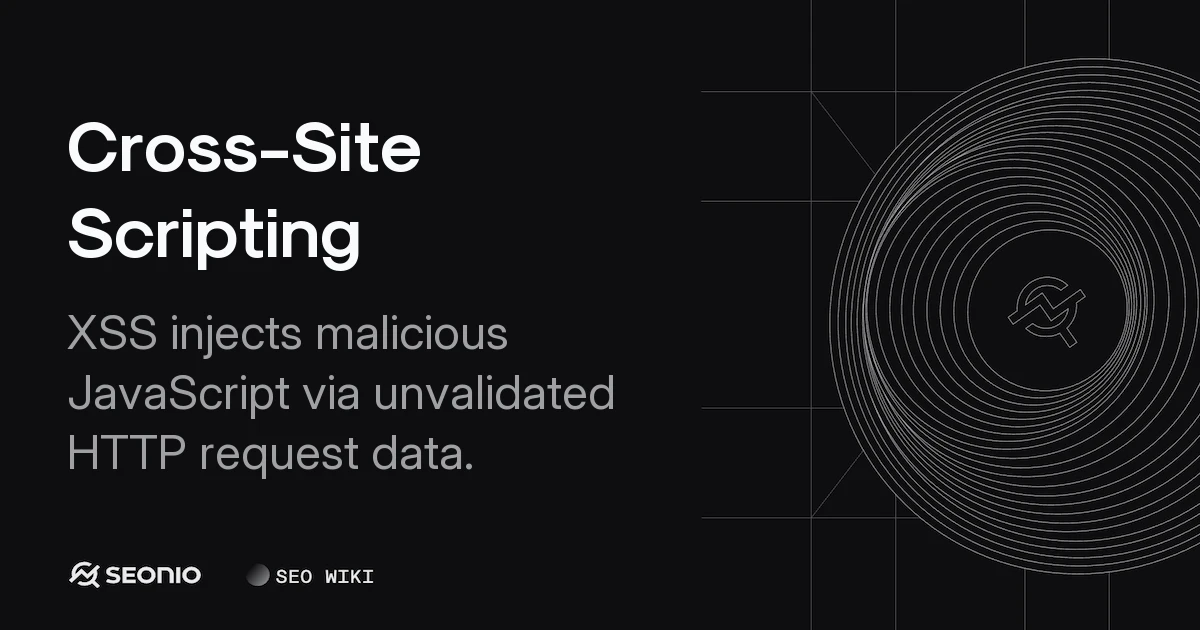 Cross-Site Scripting (XSS): Definition & Defense
