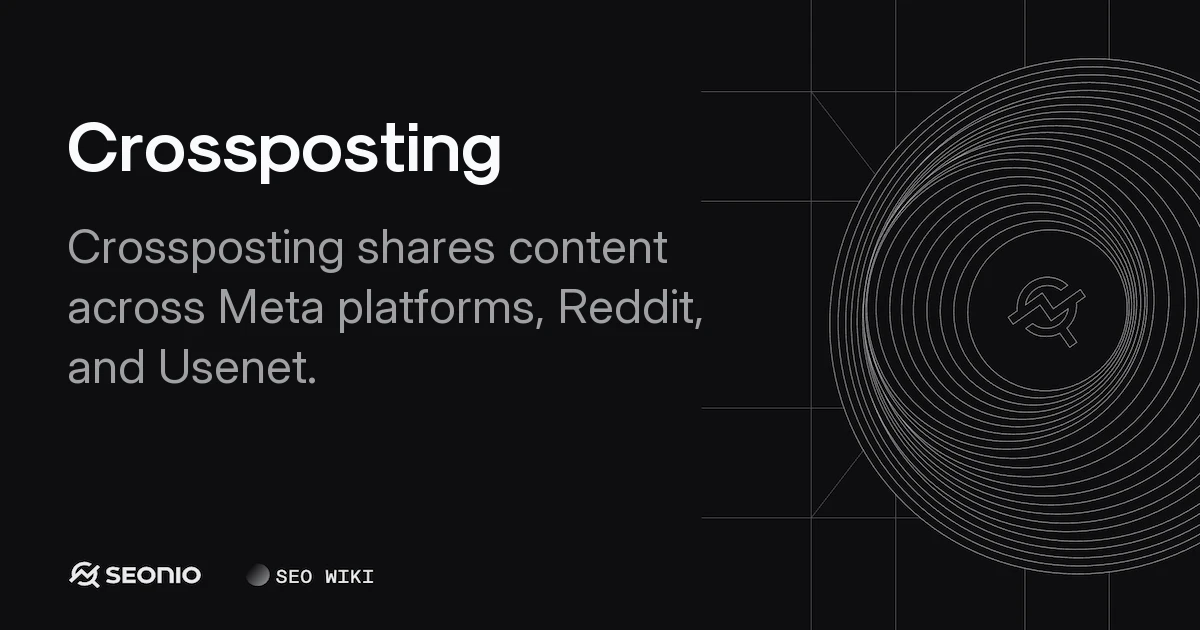 Crossposting Explained: Definition & Best Practices