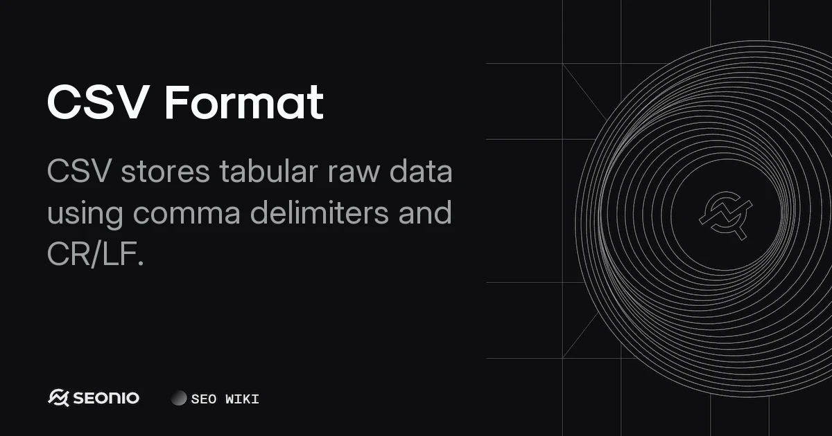 CSV Format: Technical Standards & Best Practices