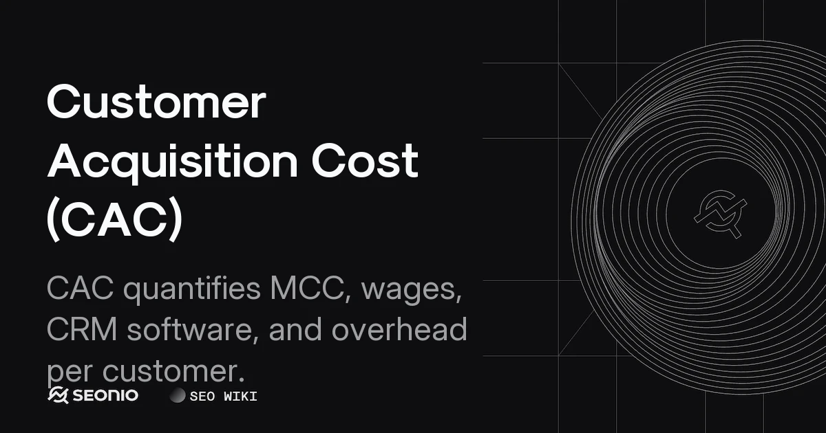 Customer Acquisition Cost (CAC): Calculation & Guide