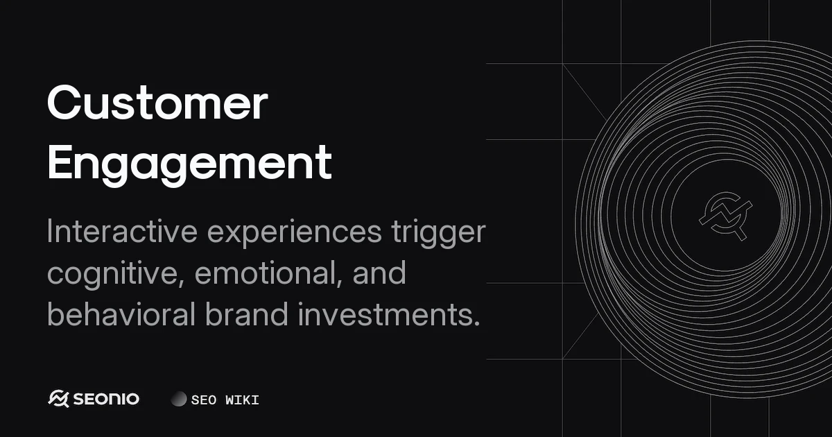 Customer Engagement: Strategy, Metrics & Best Practices