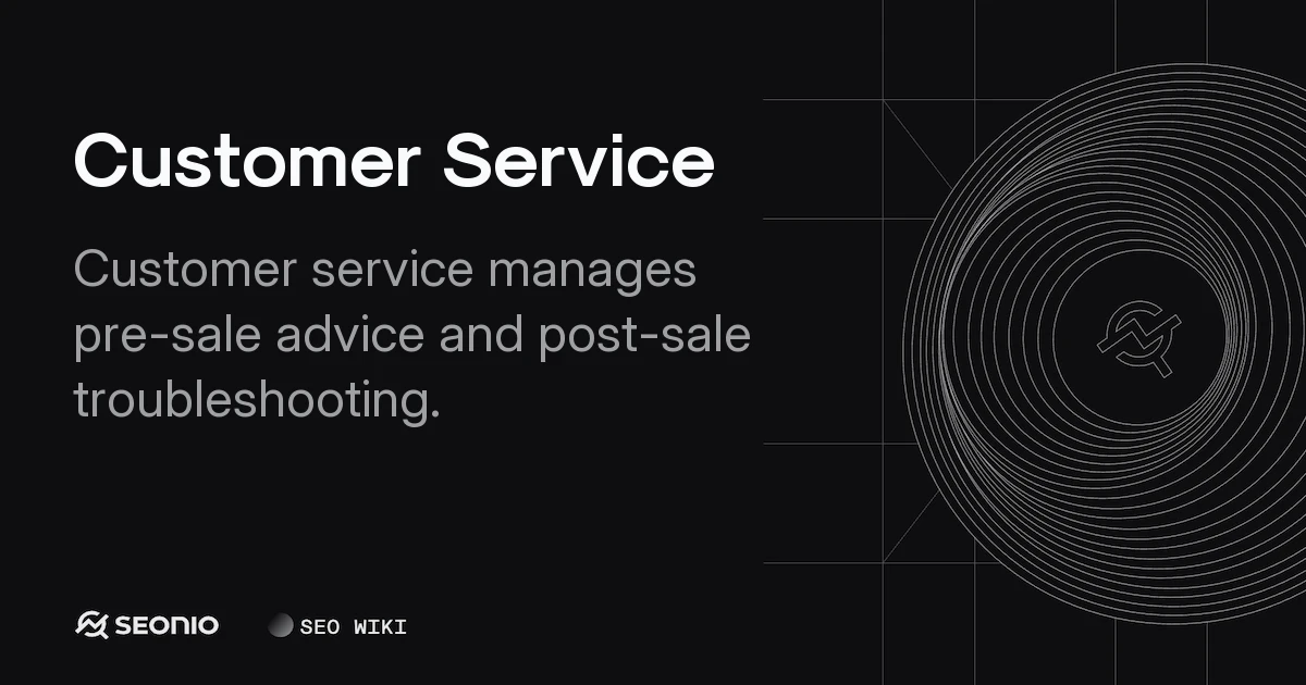 Customer Service: Strategy, Channels & Best Practices