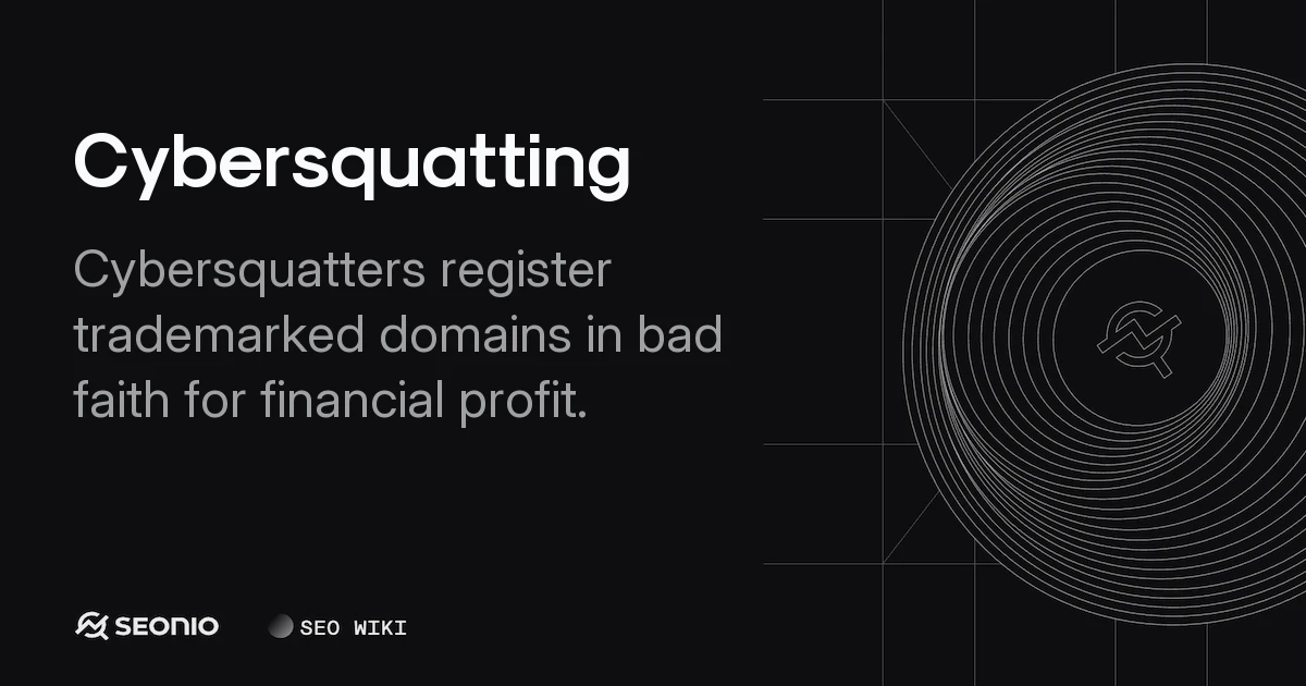 Cybersquatting: Definition, Types, and Legal Protection
