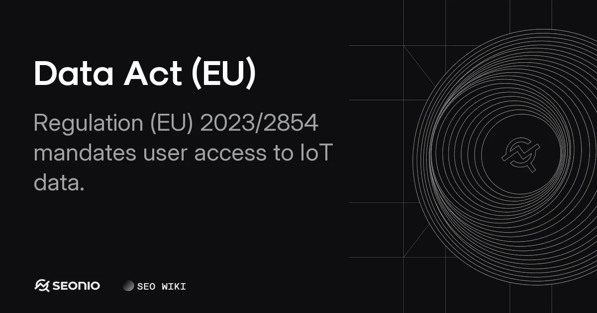 Data Act (EU): Guide to IoT Access & Compliance