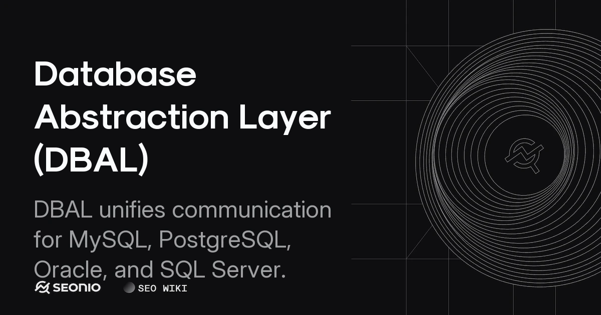 Database Abstraction Layer (DBAL): Architecture Guide