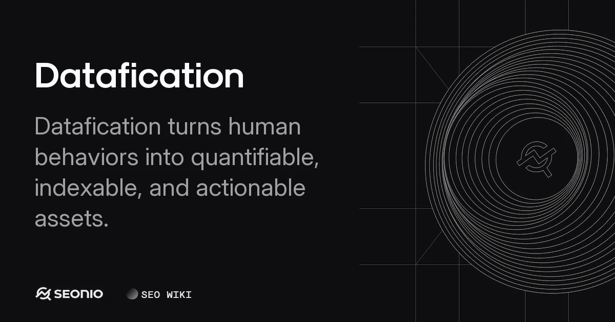 Datafication: Definition, Infrastructure, and Examples
