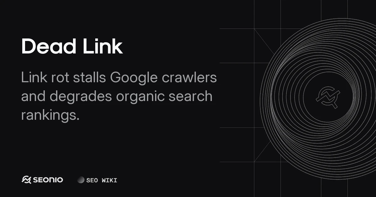 Dead Link: Definition, SEO Impact, and Repair Guide