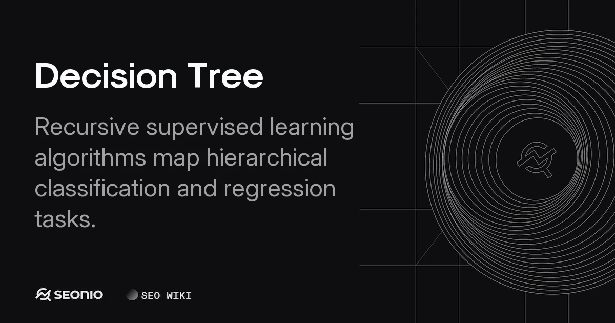 Decision Tree Explained: Types, Architecture & Usage