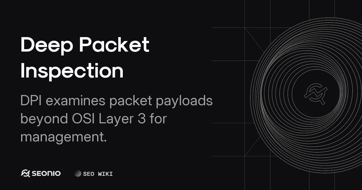 Deep Packet Inspection: How It Works & Use Cases