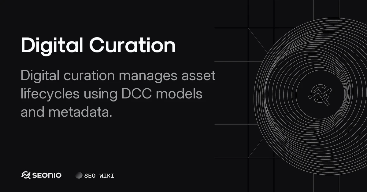 Digital Curation: Principles & Asset Lifecycle Guide