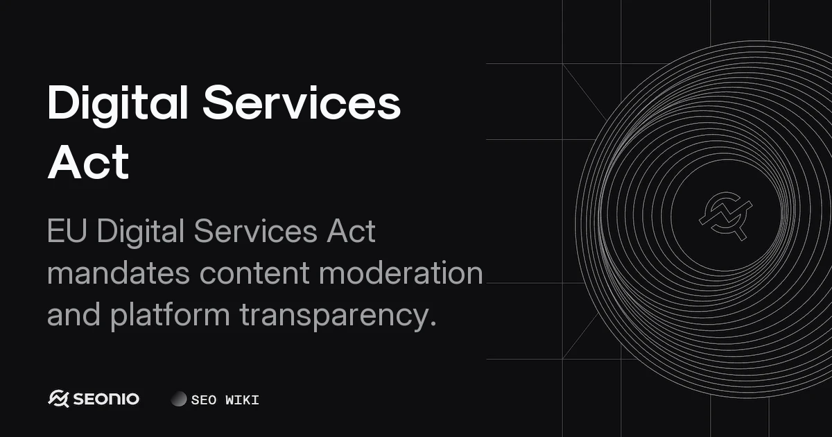 Digital Services Act: EU Regulation and Compliance
