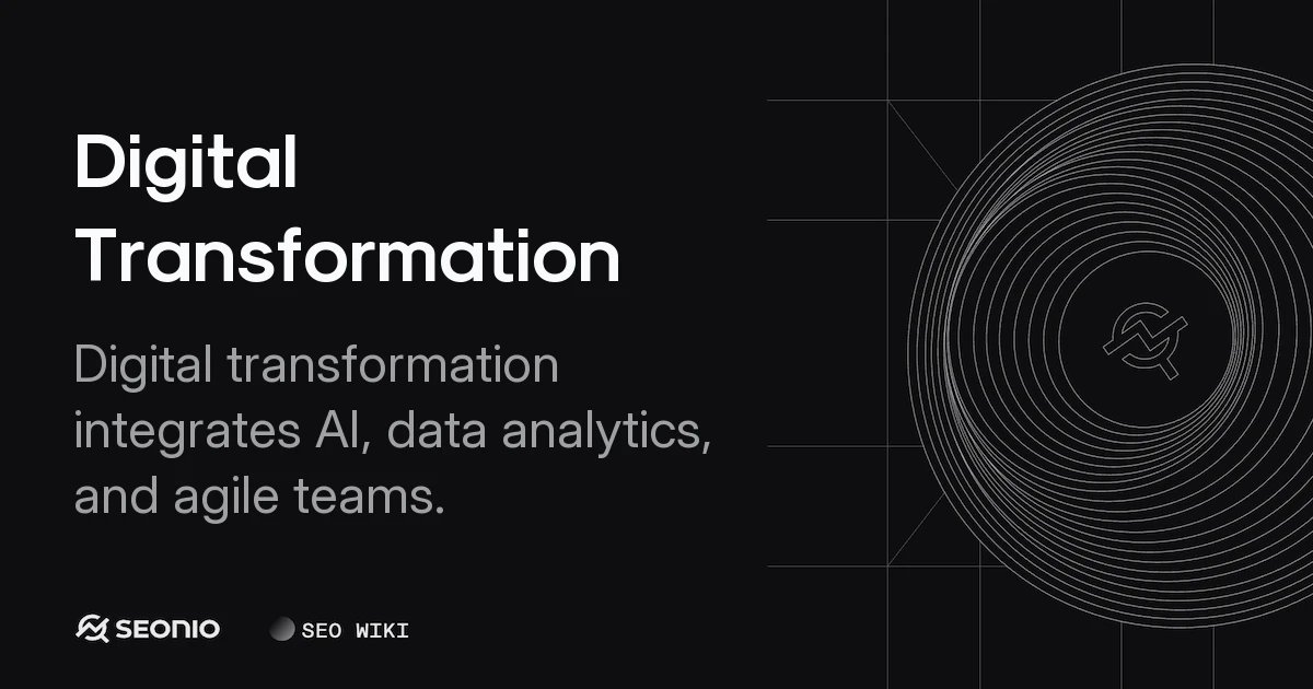 Digital Transformation: Strategy, Pillars & Process