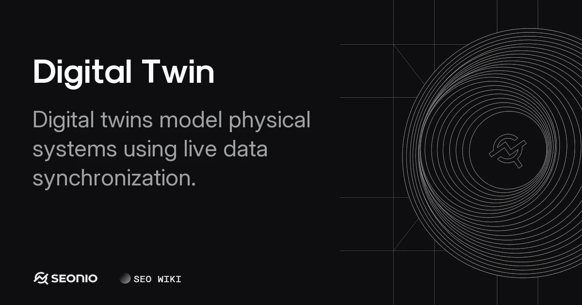 Digital Twin: Definition, Architecture, and Types