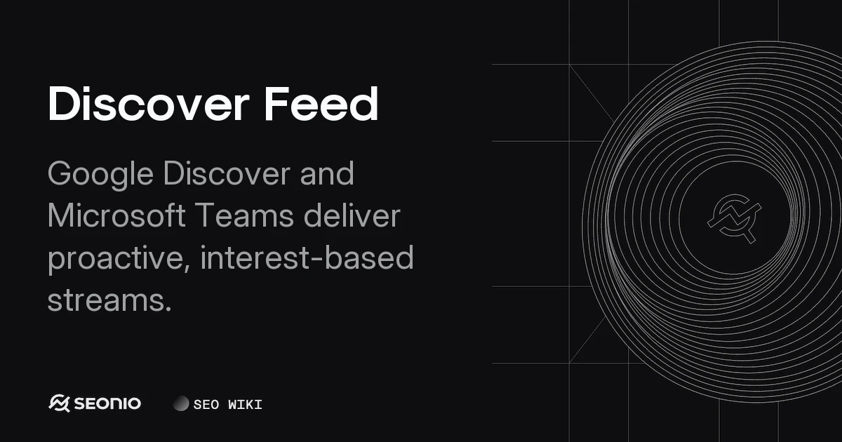 Discover Feed: Overview, Usage & Technical Setup
