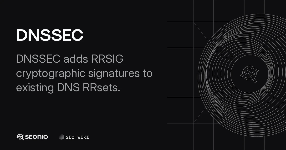 DNSSEC Explained: Architecture & Implementation Guide