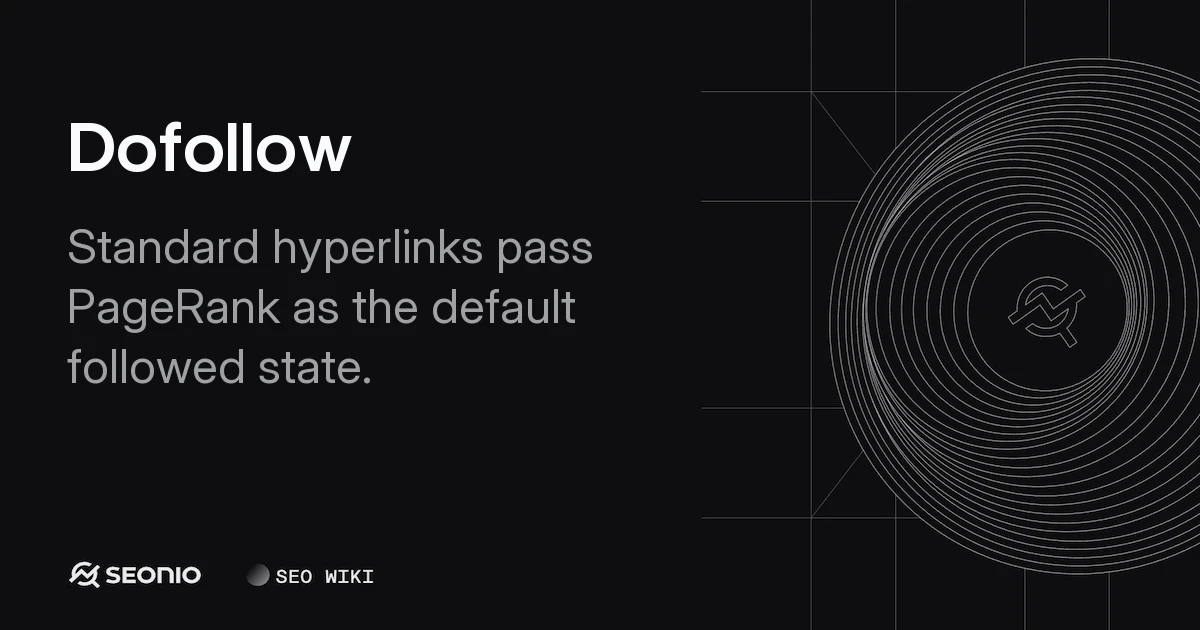 Dofollow Links: Technical Definition & SEO Impact