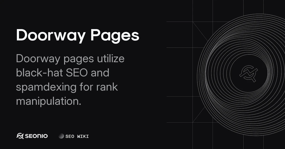 Doorway Pages: Definition, Examples, and SEO Risks