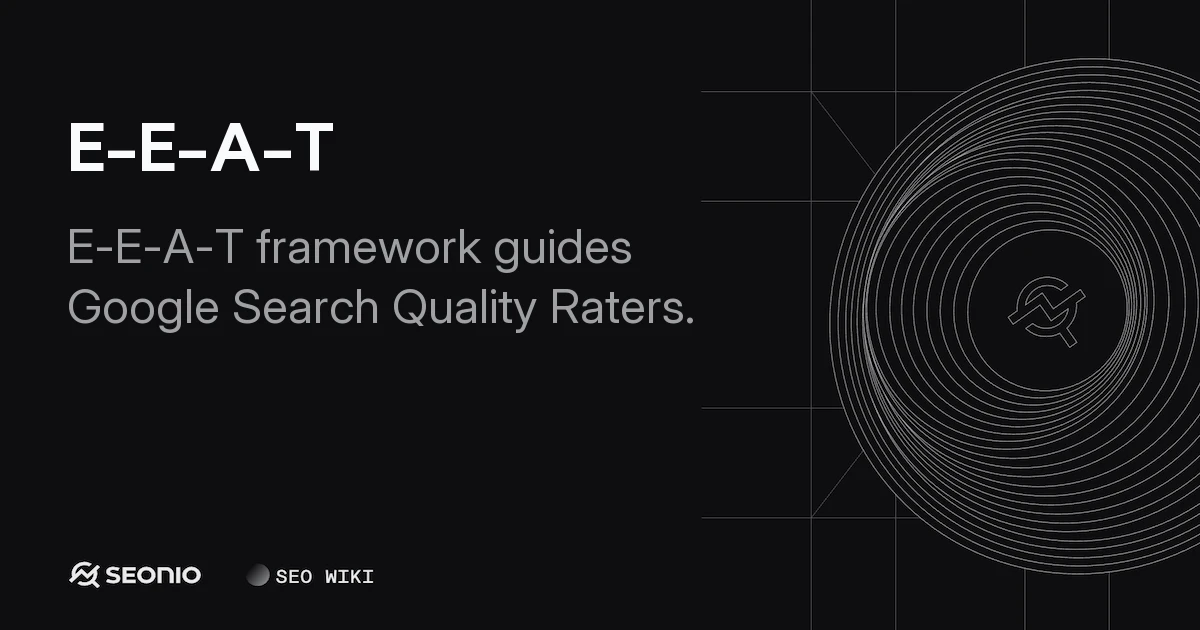 E-E-A-T Explained: Experience, Expertise & Authority