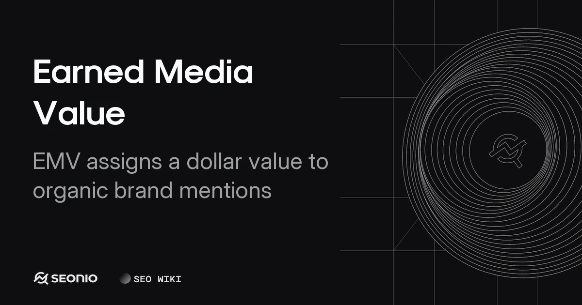 Earned Media Value: Definition, Formulas & Usage
